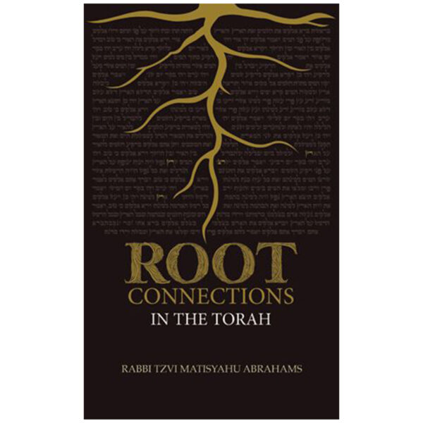 ROOT CONNECTIONS IN THE TORAH