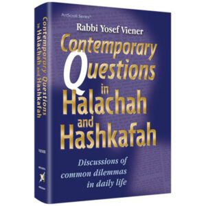 Contemporary Questions Halachah & Hashka