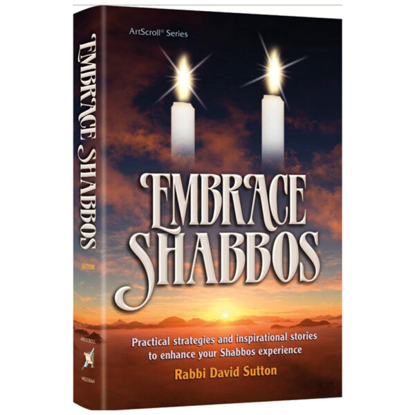 Embrace Shabbos