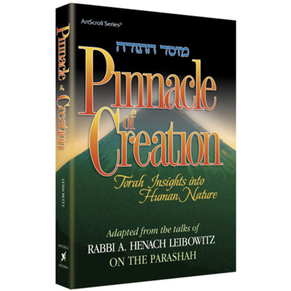 PINNACLE OF CREATION [R' H Leibowitz]