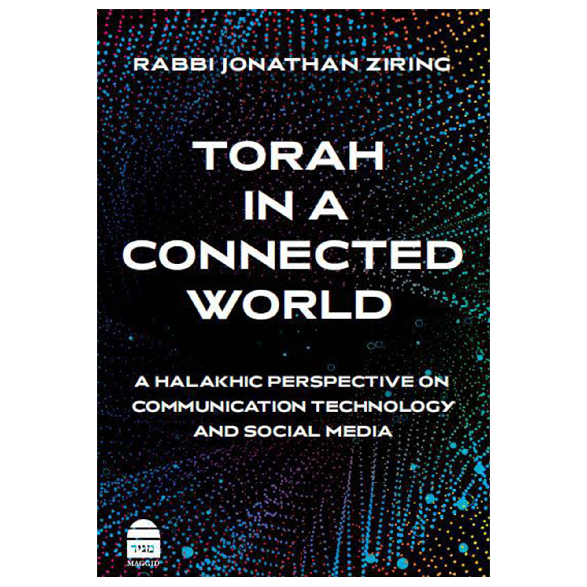 TORAH IN A CONNECTED WORLD