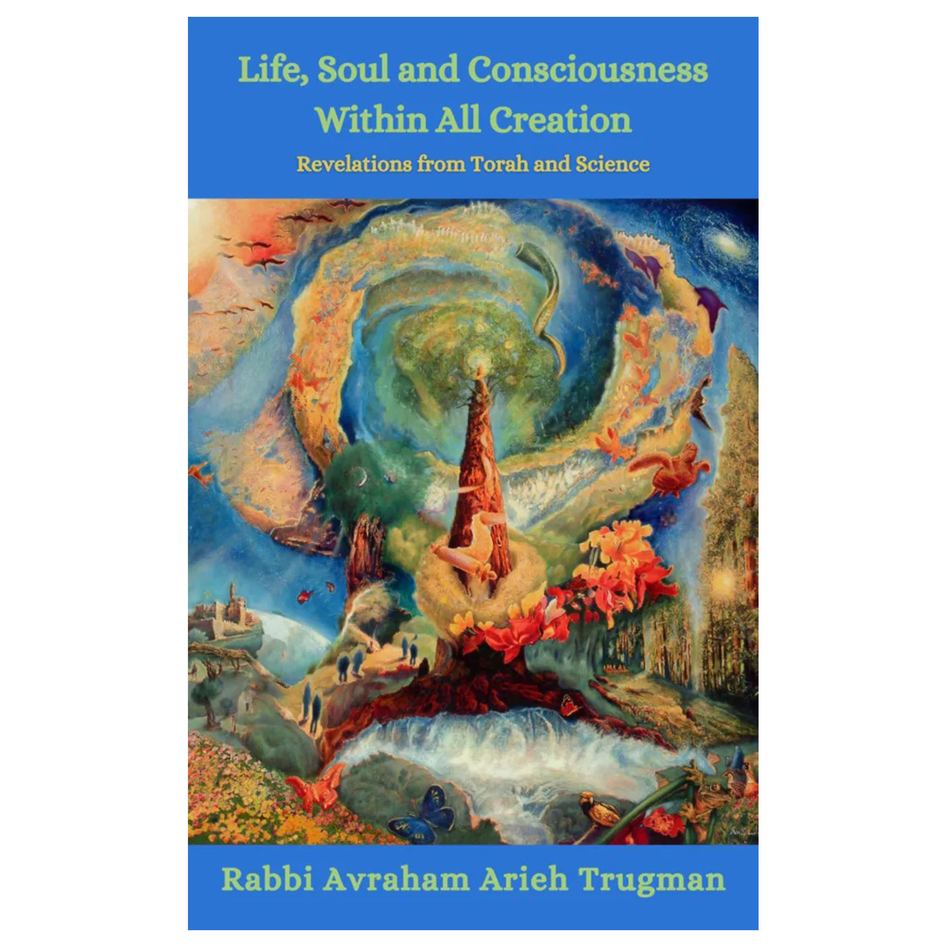 LIFE, SOUL AND CONSCIOUSNESS