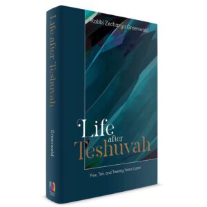 LIFE AFTER TESHUVAH