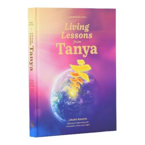 LIVING LESSONS FROM TANYA LIKUTEI AMARIM