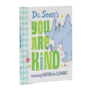 DR. SEUSS'S YOU ARE KIND