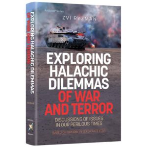 EXPLORING HALACHIC DILEMMAS OF WAR