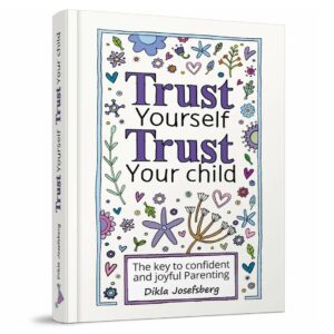 TRUST YOURSELF TRUST YOUR CHILD