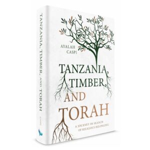 TANZANIA, TIMBER, AND TORAH